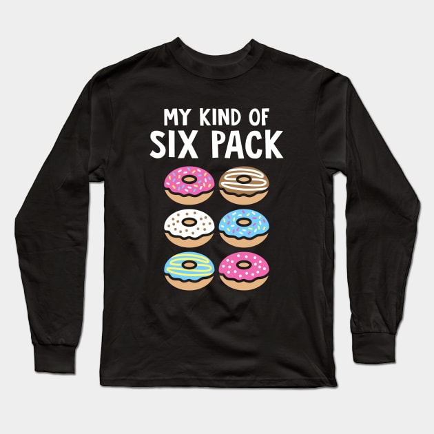 My Kind Of Six Pack Long Sleeve T-Shirt by brogressproject